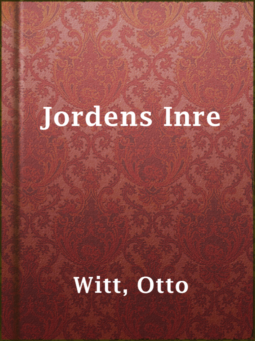 Title details for Jordens Inre by Otto Witt - Available